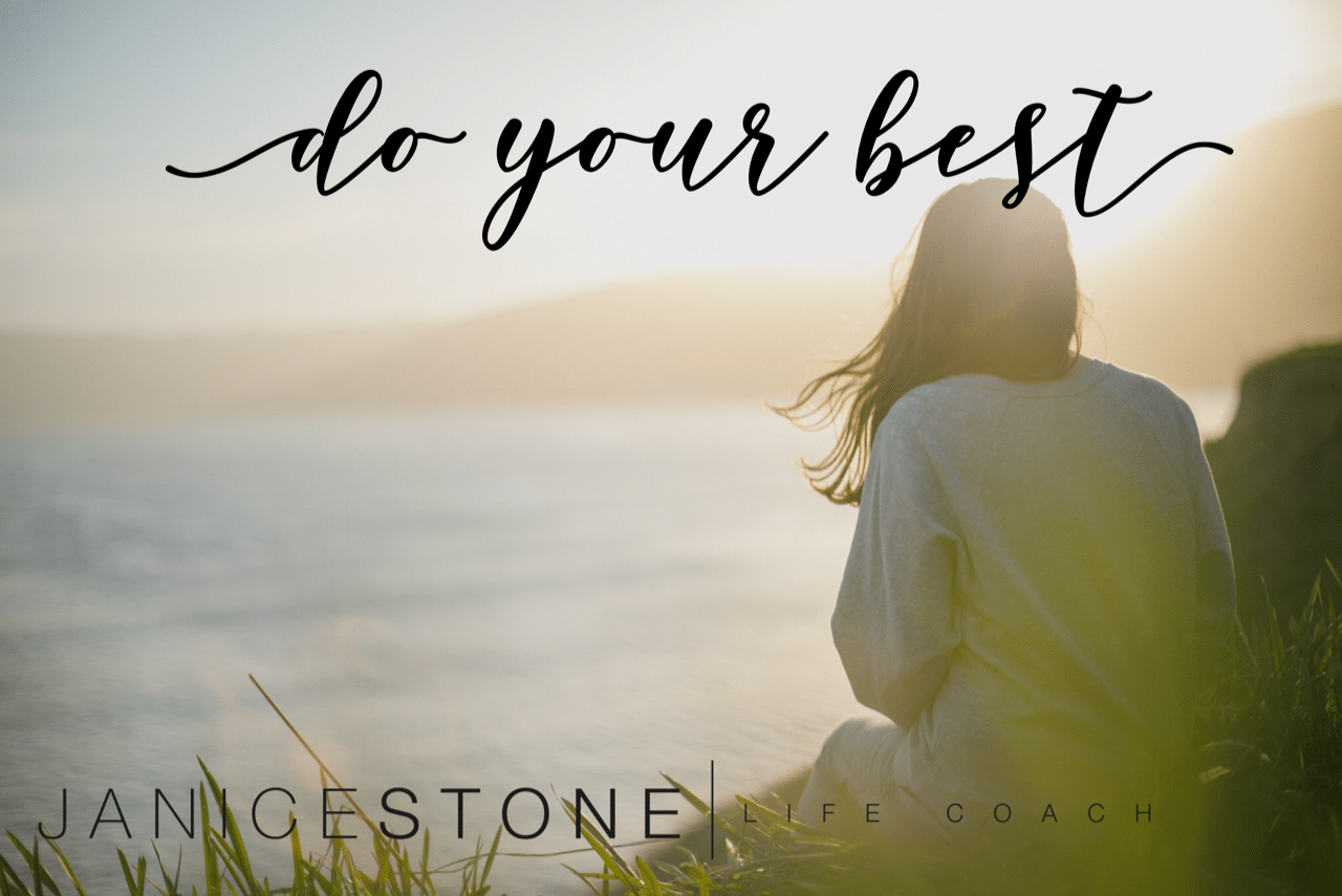 do your best Blog by Janice Stone
